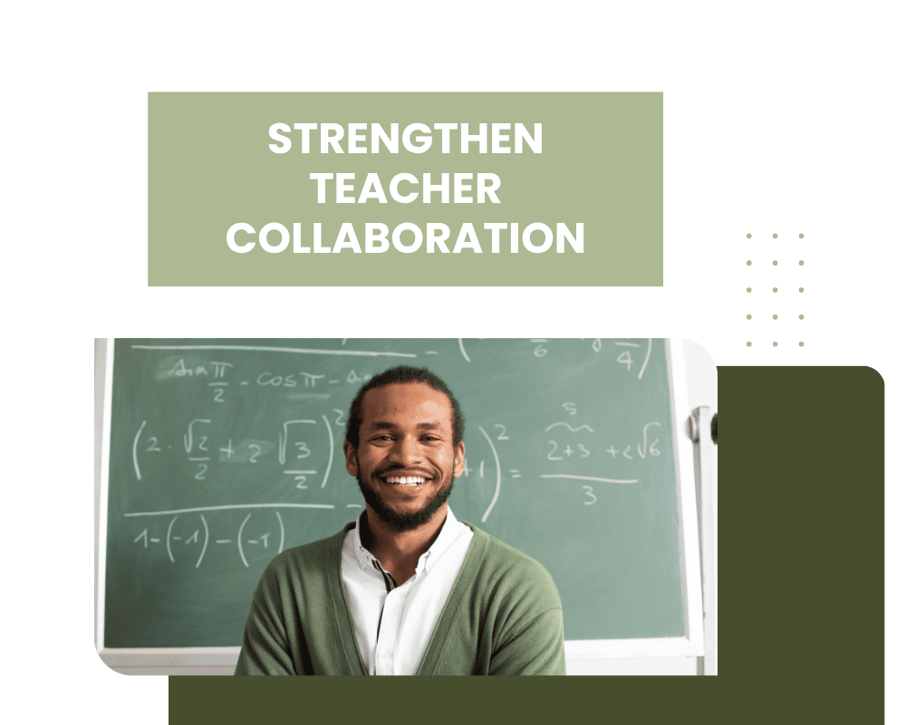 Strengthen Teacher Collaboration