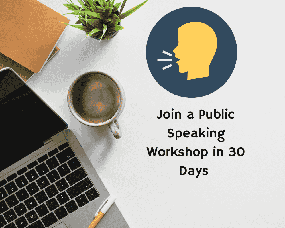 Join a Public Speaking Workshop in 30 Days