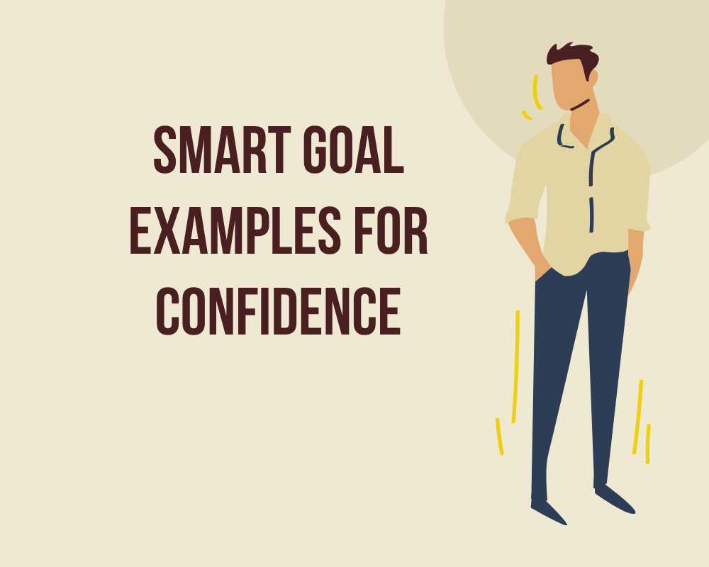 Smart Goal Examples for Confidence: