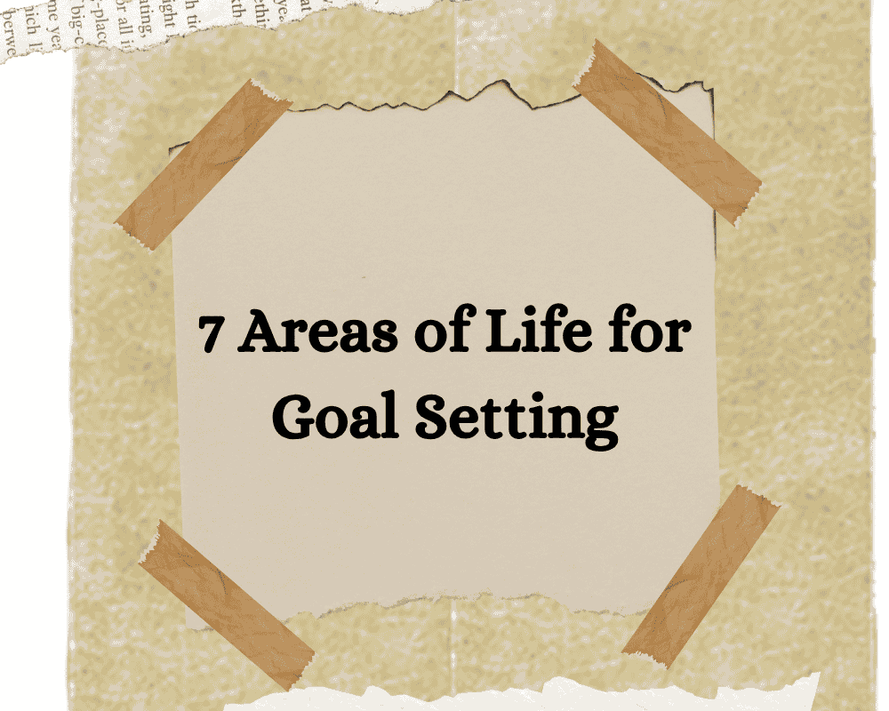 7 Areas of Life for Goal Setting