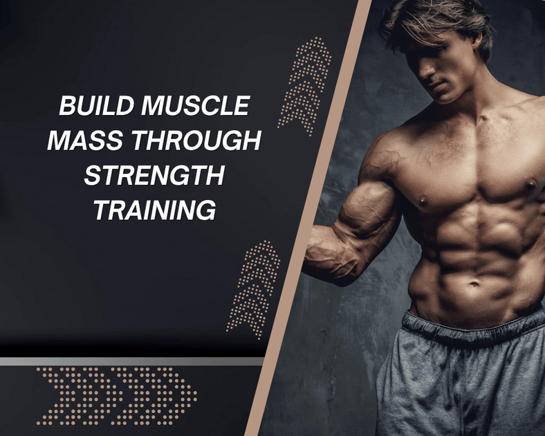 Build Muscle Mass through Strength Training