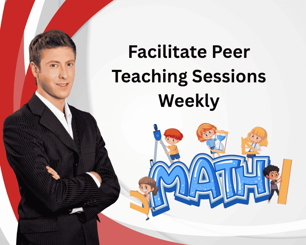 Facilitate Peer Teaching Sessions Weekly