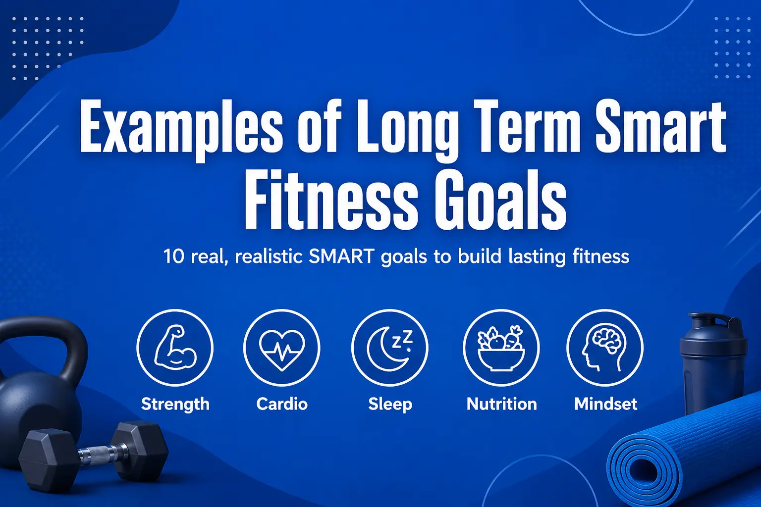 examples of long-term SMART fitness goals
