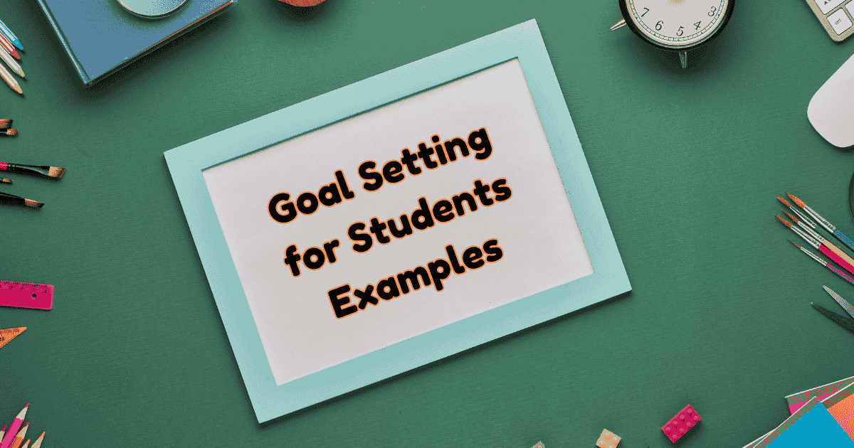 Goal Setting for Students Examples