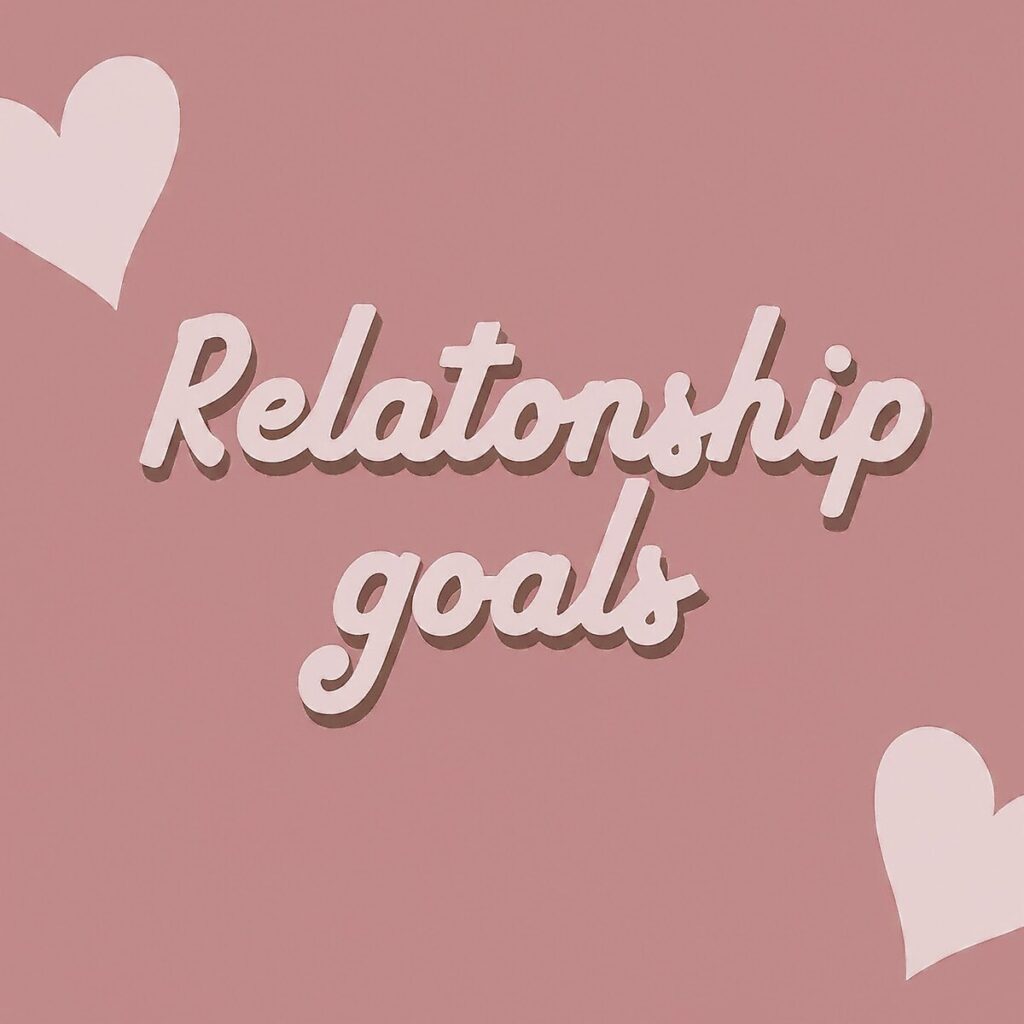 Relationship goals quotes