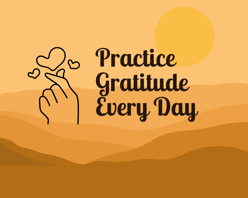 Practice Gratitude Every Day