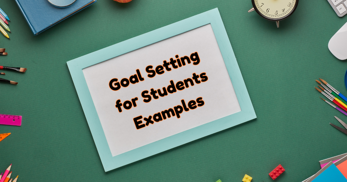 Goal Setting for Students Examples