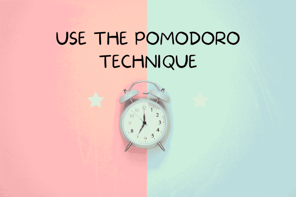 Use the Pomodoro Technique
