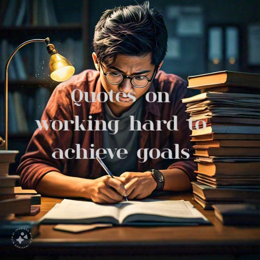 Quotes on working hard to achieve goals