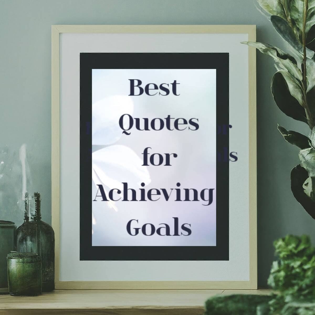 Best Quotes for Achieving Goals