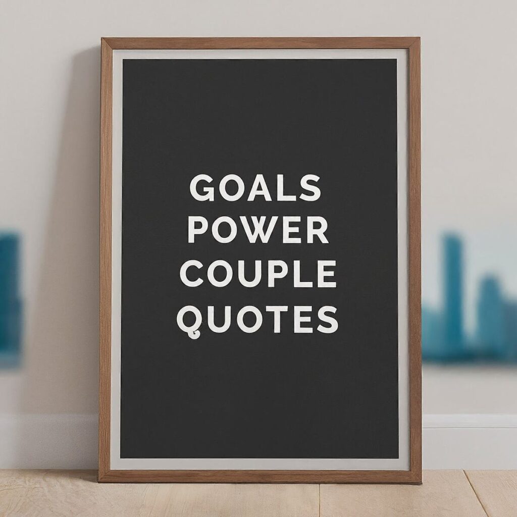 Goals Power Couple Quotes