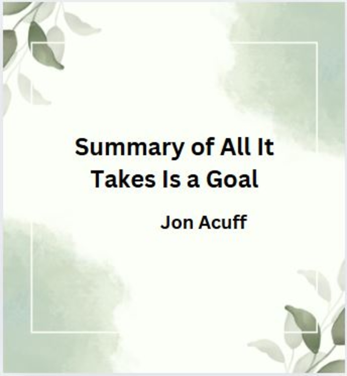 Summary of All It Takes Is A Goal 