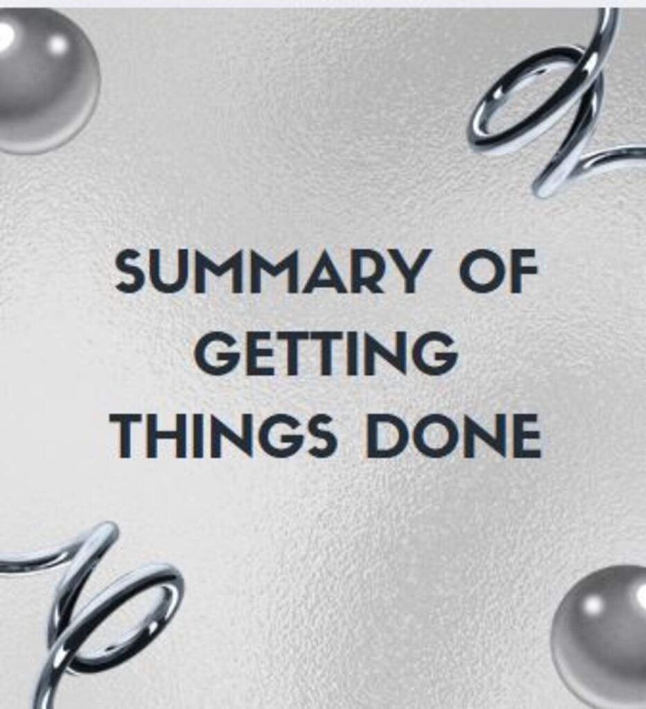 Summary of Getting Things Done