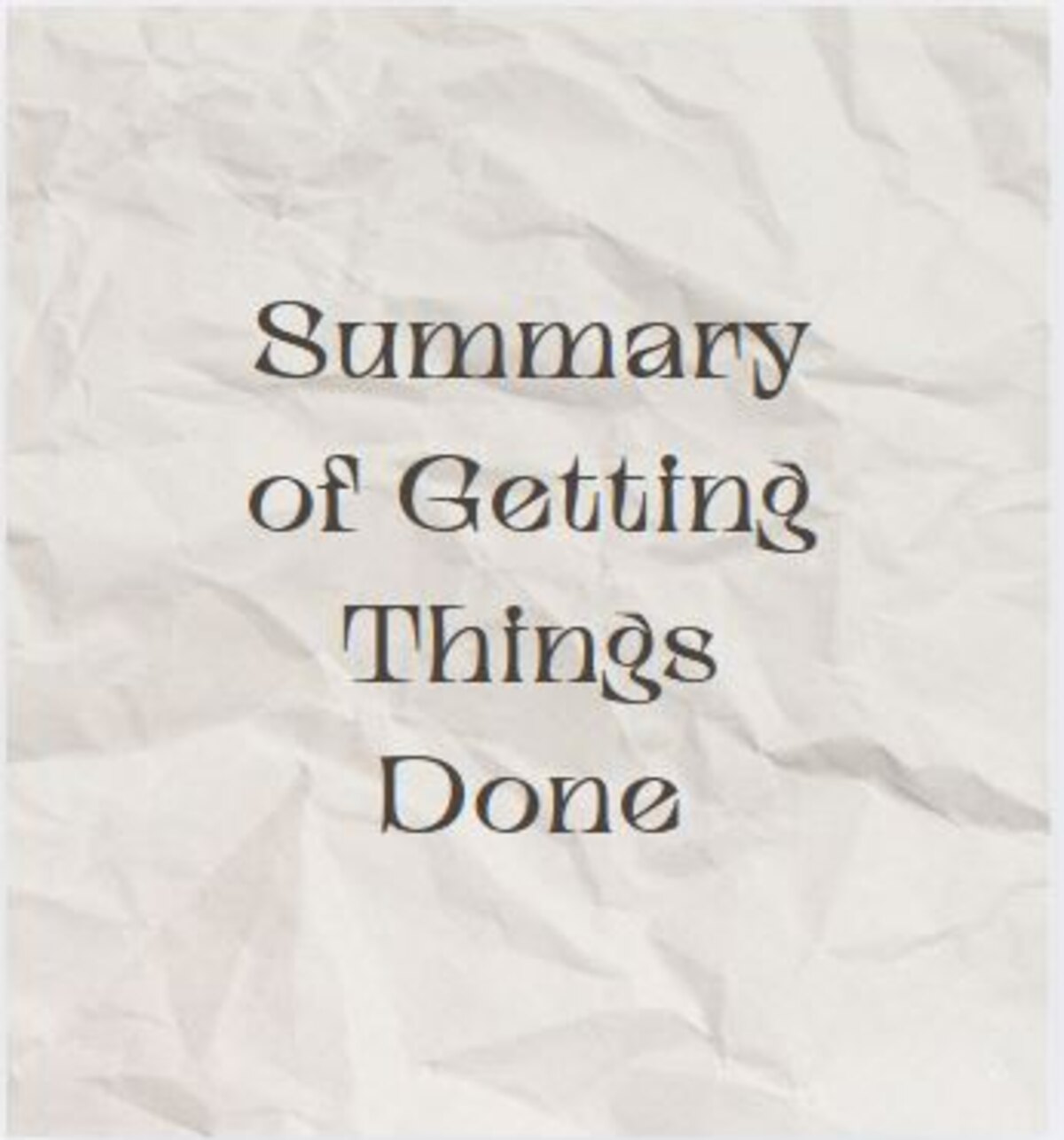 Summary of Getting Things Done