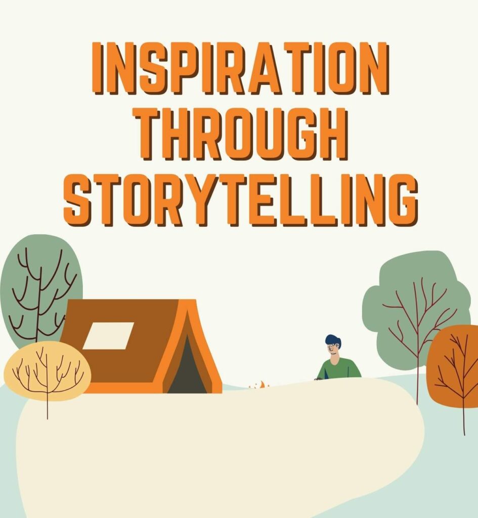 Inspiration Through Storytelling