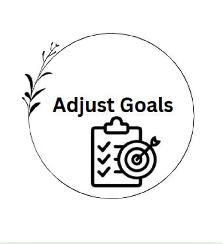 Regularly Review and Adjust Goals