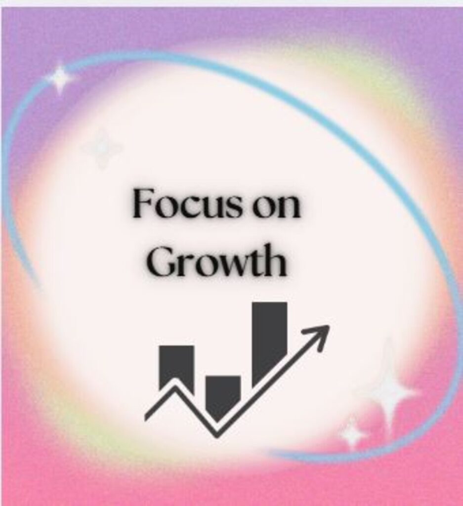 Focus on Growth