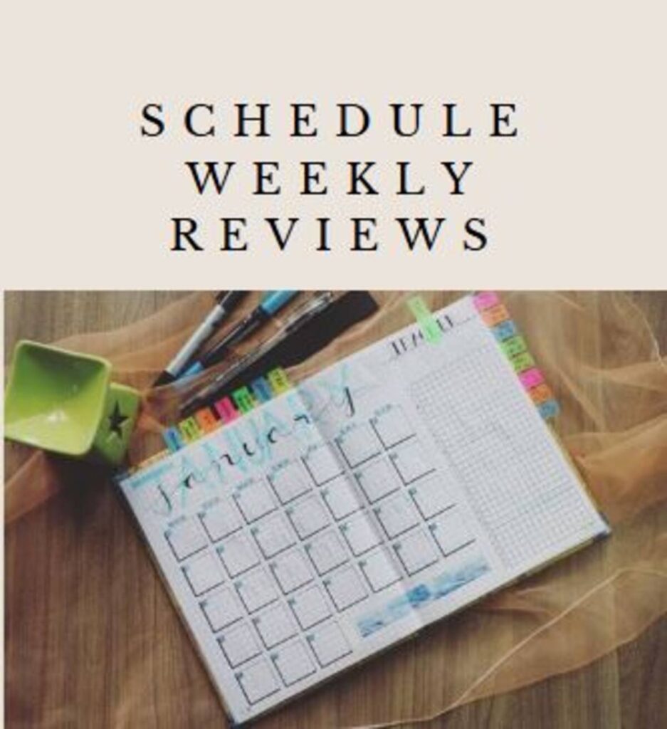 Schedule Weekly Reviews