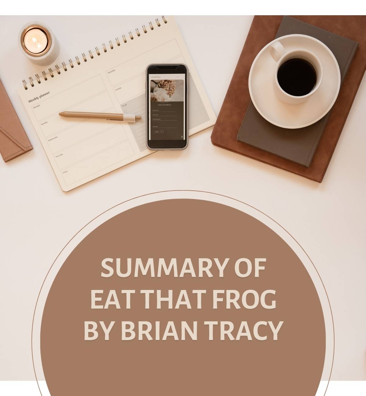 Summary of Eat That Frog by Brian Tracy