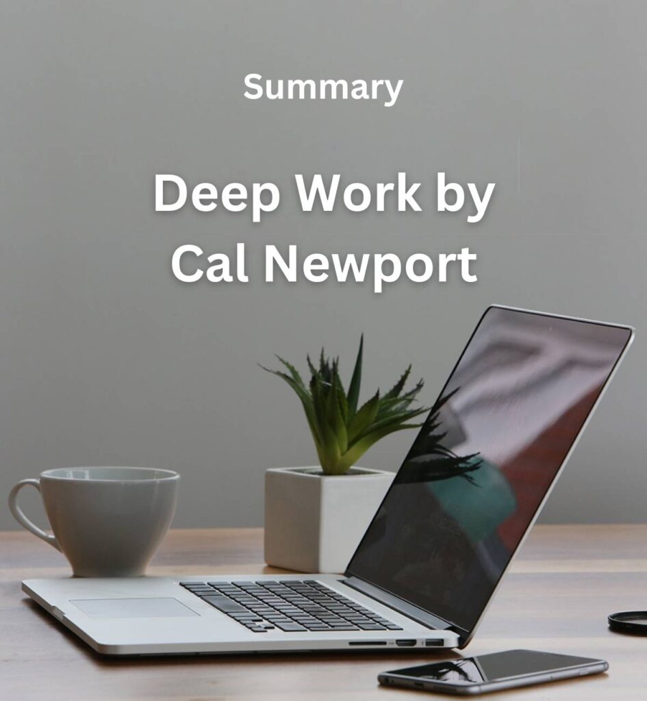 The Summary of Deep Work by Cal Newport