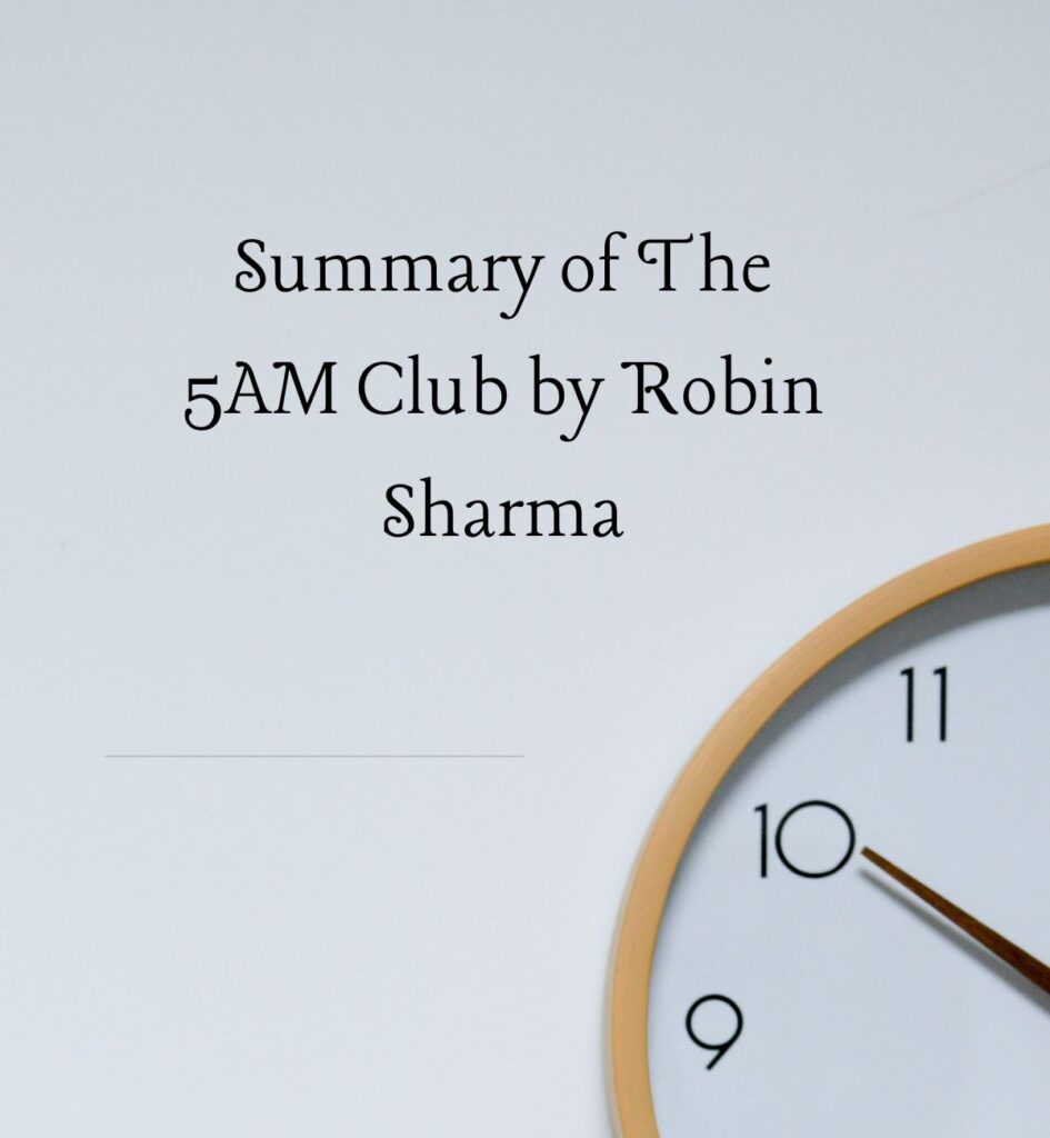 Summary of The 5AM Club by Robin Sharma