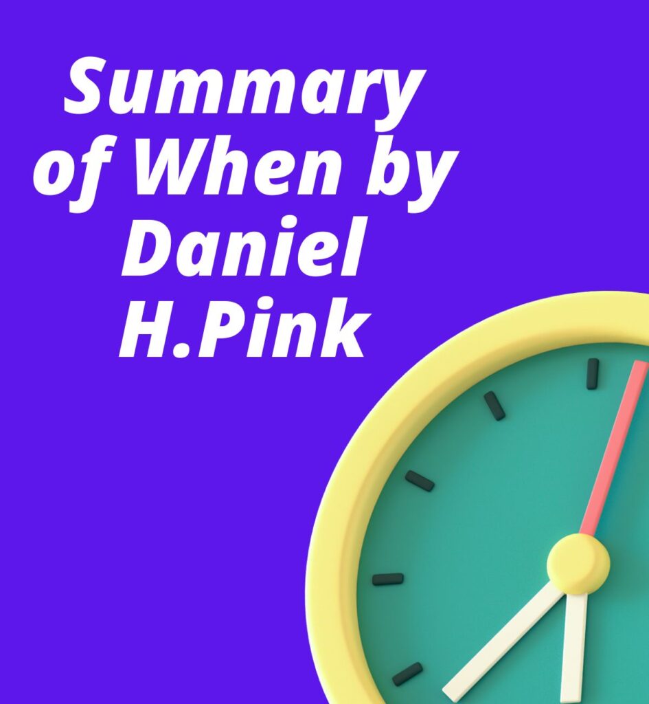 summary of When by Daniel H. Pink