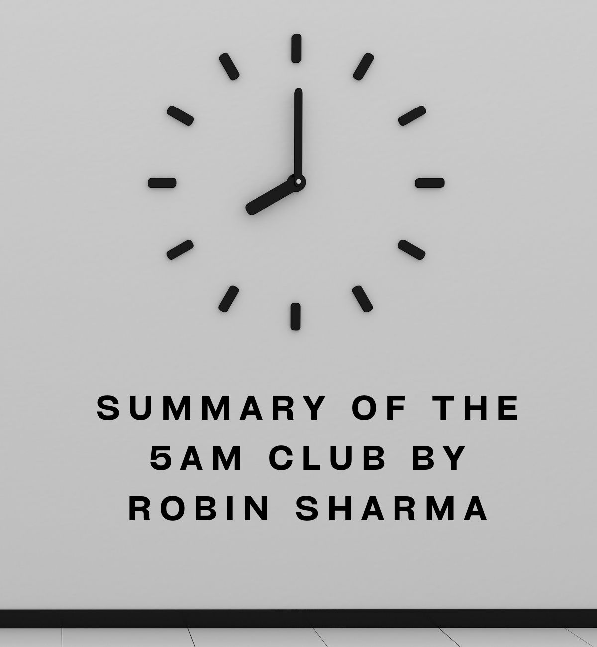 Summary of The 5AM Club by Robin Sharma