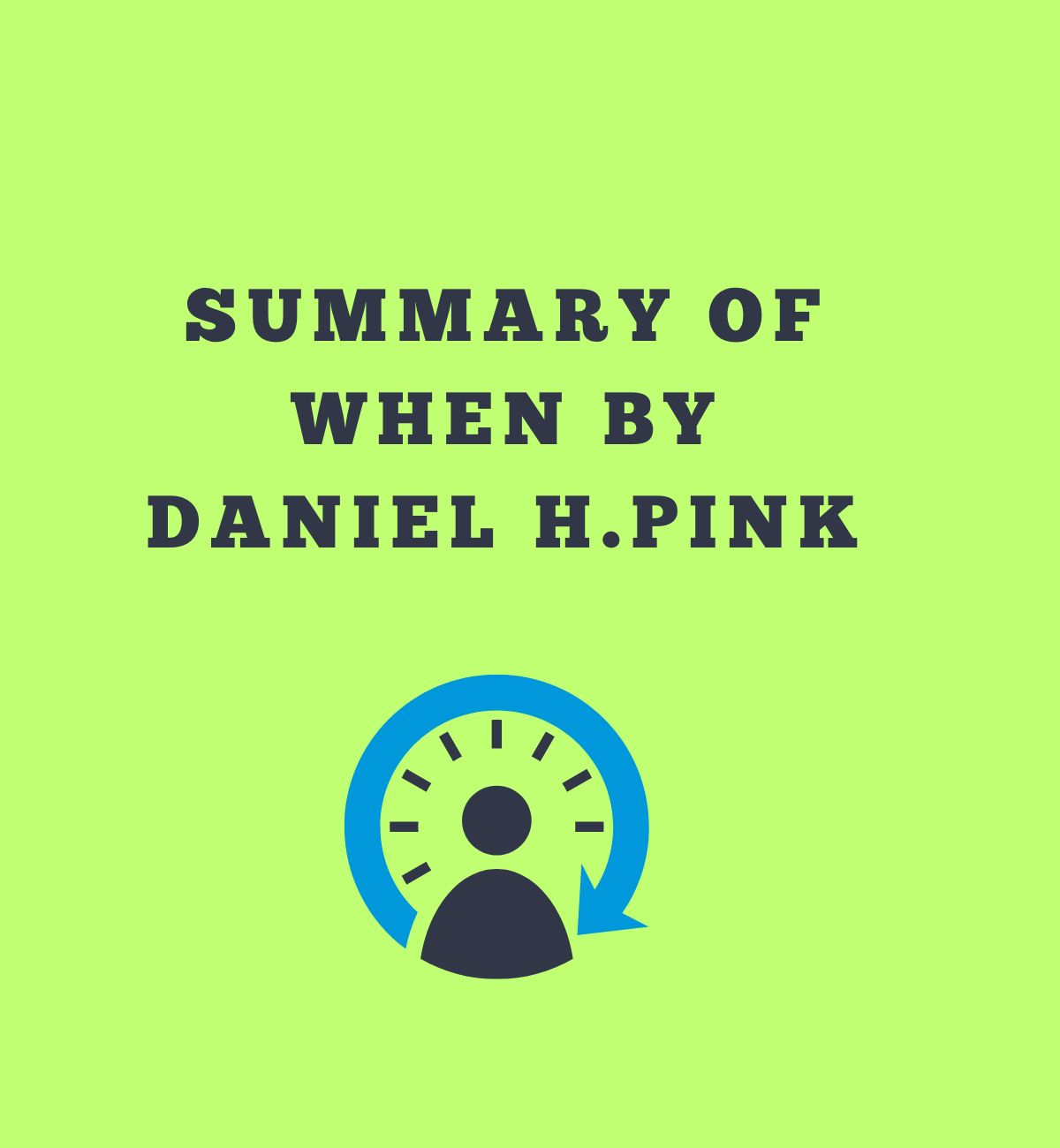 summary of When by Daniel H. Pink