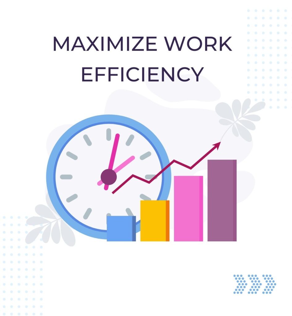 Maximize Work Efficiency