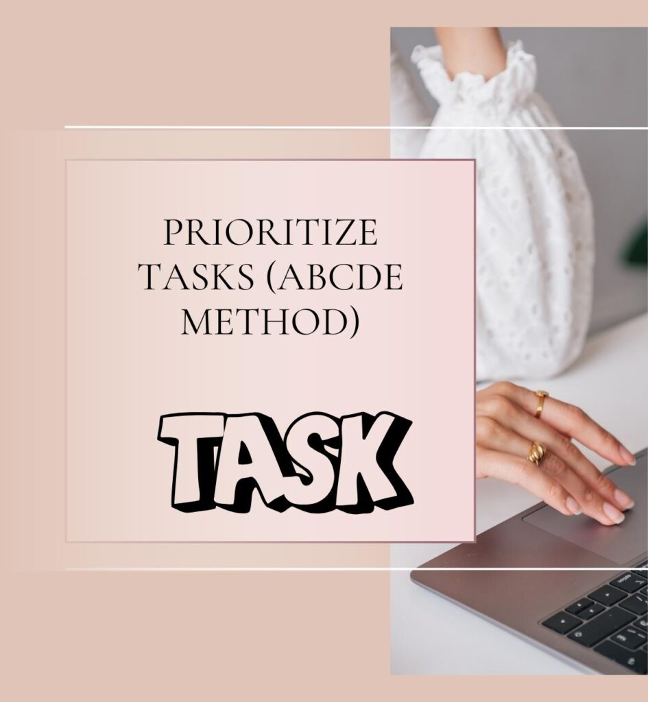 Prioritize Tasks (ABCDE Method)