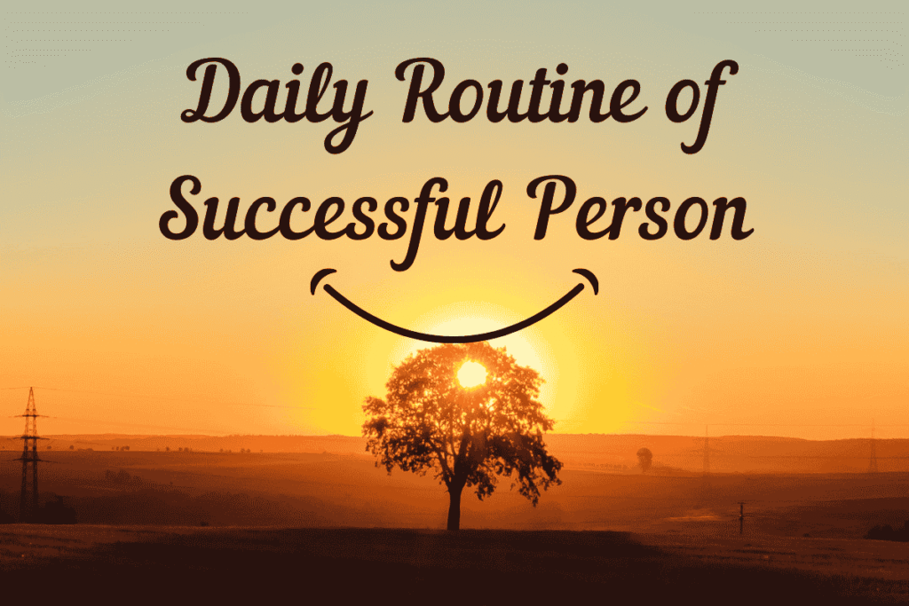 Daily Routine of Successful Person