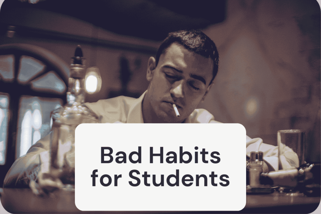 Bad habits for students