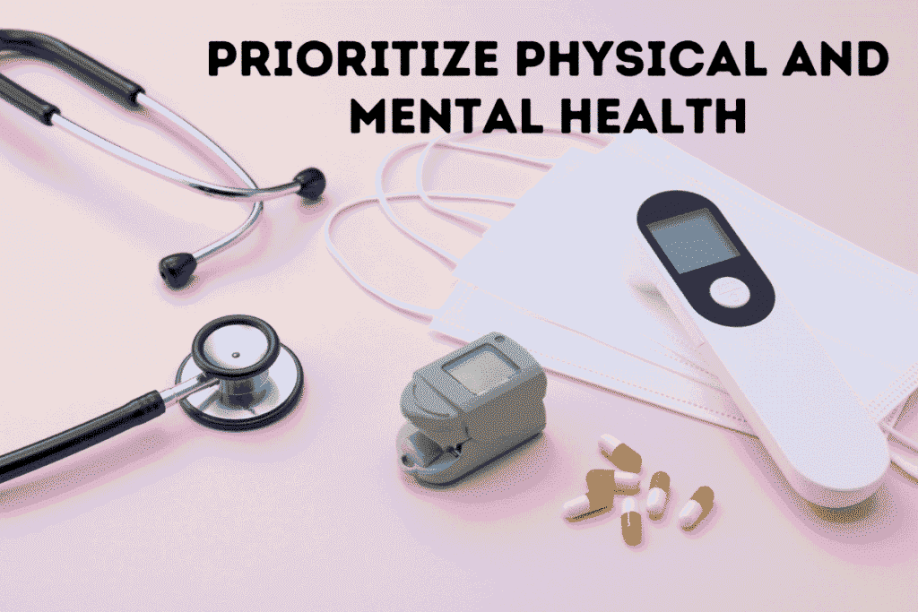 Prioritize Physical and Mental Health
