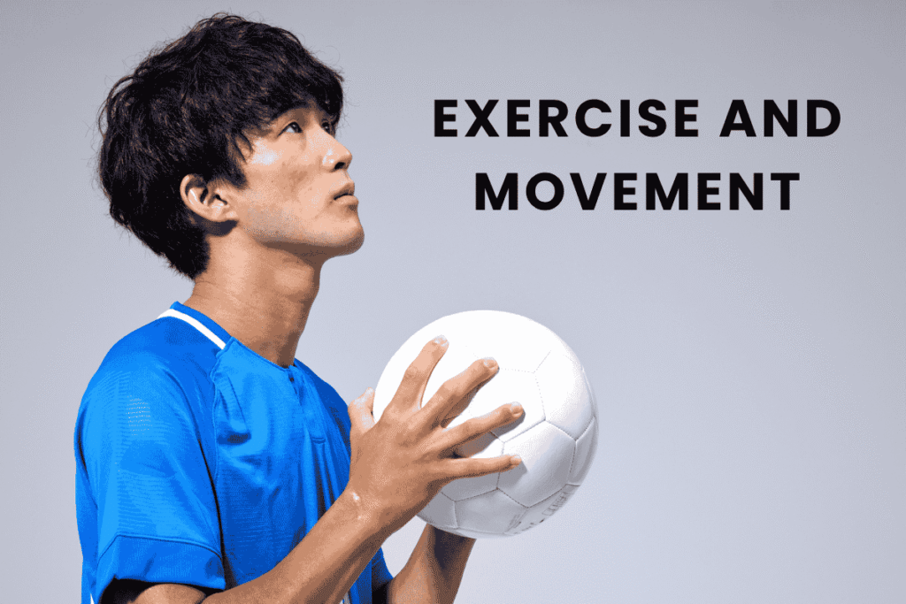 Exercise and Movement