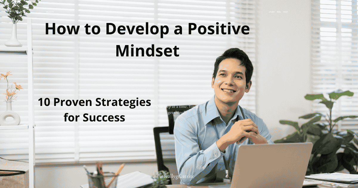 How to Develop a Positive Mindset